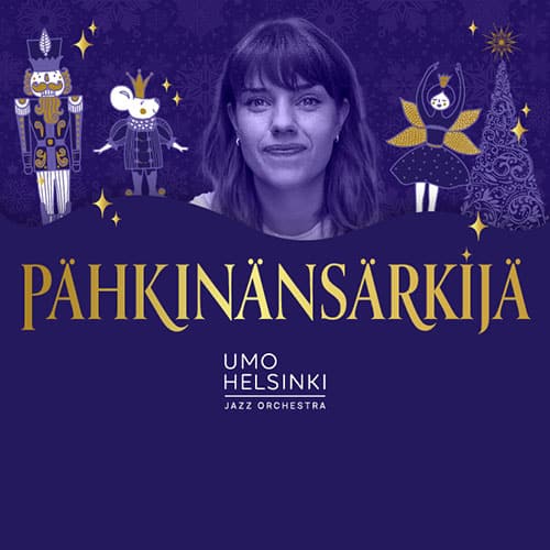 UMO Helsinki Jazz Orchestra - Anna Airola - Pähkinänsärkijä